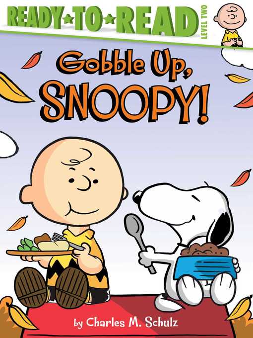 Title details for Gobble Up, Snoopy! by Charles  M. Schulz - Wait list